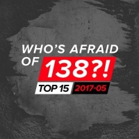 VA - Who's Afraid Of 138?! Top 15 [2017-05] (2017) MP3