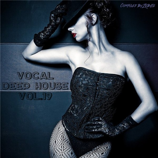 VA - Vocal Deep House Vol.01-30 [Compiled by Zebyte] (2015-2017) MP3