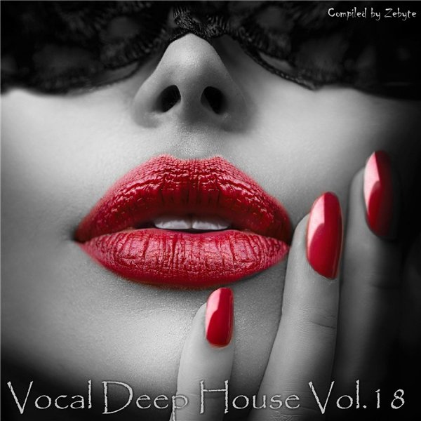 VA - Vocal Deep House Vol.01-30 [Compiled by Zebyte] (2015-2017) MP3