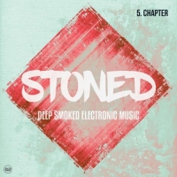 VA - Stoned Vol.5 Deep Smoked Electronic Music (2017) MP3