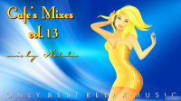 Natalie - Cafe's Mixes Vol.13 (2017) MP3