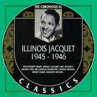 Illinois Jacquet - The Chronological Classics [1945-1946] (1997) MP3