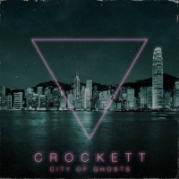 Crockett - City Of Ghosts (2016) MP3