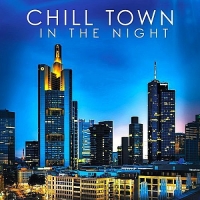 VA - Chill Town In The Night (2017) MP3