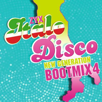 VA - ZYX Italo Disco New Generation Bootmix 1-4 (2013-2016) MP3