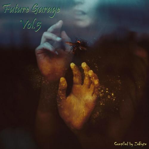 VA - Future Garage Vol.01-40 [Compiled By ZeByte] (2014-2017) MP3