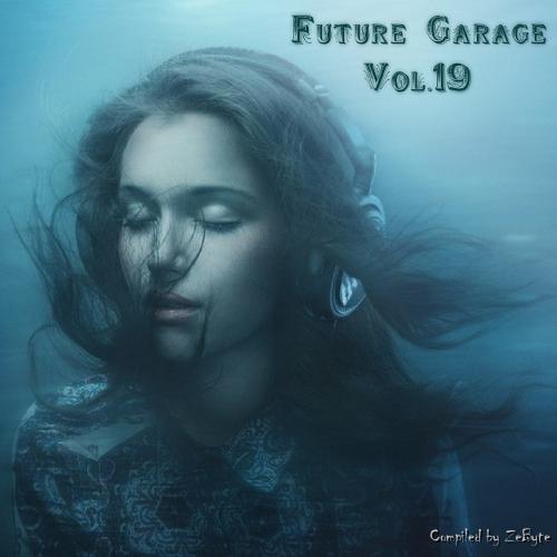 VA - Future Garage Vol.01-40 [Compiled By ZeByte] (2014-2017) MP3