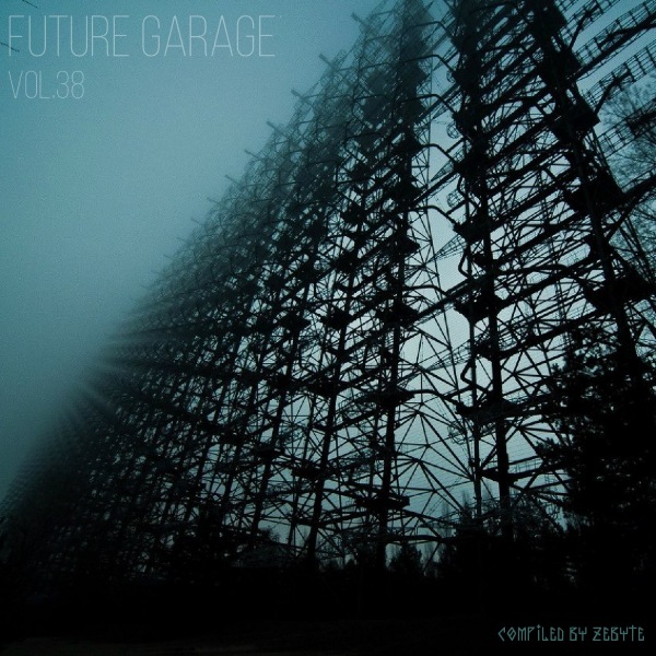 VA - Future Garage Vol.01-40 [Compiled By ZeByte] (2014-2017) MP3