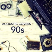 VA - Acoustic Covers 90s (2017) MP3 от Vanila