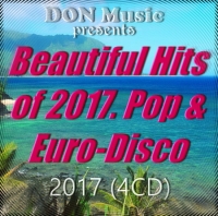 VA - Beautiful Hits of 2017. Pop & Euro-Disco [4CD] (2017) MP3  DON Music
