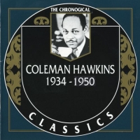 Coleman Hawkins - The Chronological Classics, 9 Albums [1934-1950] (1991-2001) MP3