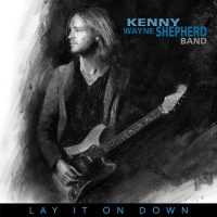 Kenny Wayne Shepherd Band - Lay It On Down [Limited Edition] (2017) MP3