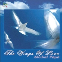 Michel Pepe - The Wings of Love (2004) MP3  Vanila