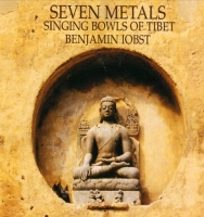Benjamin Iobst - Seven Metals. Singing Bowls of Tibet (1999) MP3 от Vanila