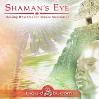 Liquid Bloom - Shaman's Eye (2007) MP3  Vanila