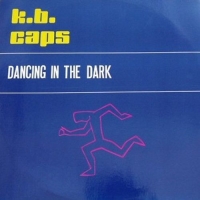 K.B. Caps - Dancing in the Dark (1986) MP3