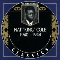 Nat "King" Cole - The Chronological Classics, 2 Albums [1940-1944] (1994-1995) MP3