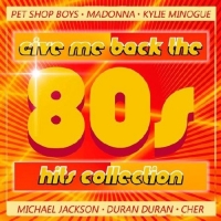 Сборник - Give Me Back The 80s Hits Collection (2017) MP3