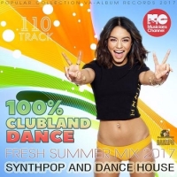  - 100% Clubland Dance: Synthpop House (2017) MP3