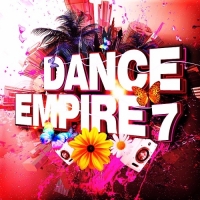  - Dance Empire Vol.7 (2017) MP3