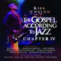 Kirk Whalum - The Gospel According to Jazz Chapter IV (2CD) (2015) MP3 от Vanila