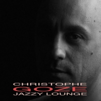 Christophe Goze - Jazzy Lounge (2016) MP3 от Vanila