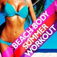 - Beach Body Summer Workout (2017) MP3