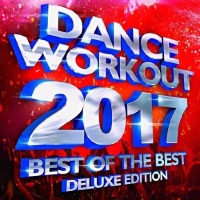  - Best of the Best - Dance Workout 2017 (Deluxe Edition) (2017) MP3