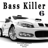 VA - Bass Killer 6 (2016) MP3