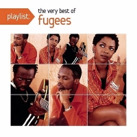 Fugees - Playlist: The Very Best Of (2012) MP3