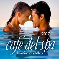 VA - Cafe Del Spa Ibiza Sunset Chillers 2017 (2017) MP3