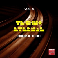 VA - Techno Eternal, Vol. 4 (Colours Of Techno) (2017) MP3
