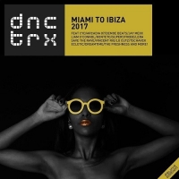 VA - Miami To Ibiza 2017 (Deluxe Edition) (2017) MP3