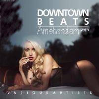 VA - Downtown Beats Amsterdam (Vol.1) (2017) MP3