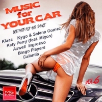  - Music for Your Car Vol.6 (2017) MP3