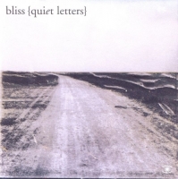 Bliss - Quiet Letters & Quiet Reconstructions [2CD] (2006) MP3 от Vanila