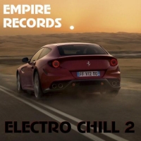 VA - Empire Records: Electro Chill (2) (2017) MP3