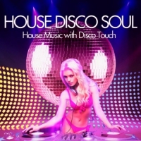 VA - House Disco Soul (2017) MP3