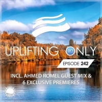 VA - Ori Uplift & Ahmed Romel - Uplifting Only 242 (2017) MP3