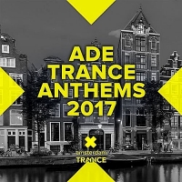 VA - ADE Trance Anthems (2017) MP3