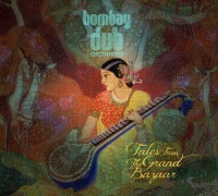 Bombay Dub Orchestra - Tales From The Grand Bazaar (2013) MP3 от Vanila