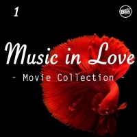 VA - Music In Love, Movie Collection Vol. 1 (2017) MP3