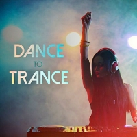 VA - Dance To Trance (2017) MP3