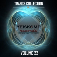 VA - Trance Collection By Yeiskomp Records Vol 22 (2017) MP3