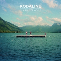 Kodaline - In A Perfect World (2013) МР3