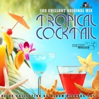  - Tropical Coctail: Chill Area Party (2017) MP3