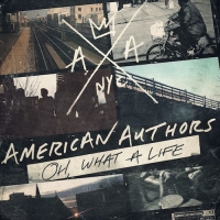 American Authors - Oh, What A Life (2014) МР3