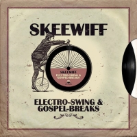 Skeewiff - Electro-Swing & Gospel-Breaks (2012) МР3