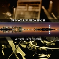 VA - New York Fashion House [A Finest House Selection] (2017) MP3