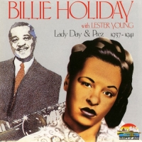 Billie Holiday With Lester Young - Lady Day & Prez 1937-1941 (1990) MP3